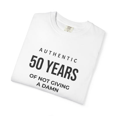 50 Years of Not Giving a Damn T-Shirt — Funny 50th Birthday Tee