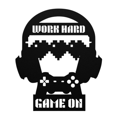 Work Hard Game On Metal Sign - Black transparent background | Our Phoenix Rise