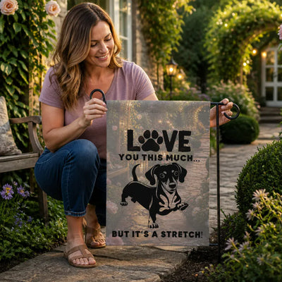 Dachshund Garden Flag - 'Love You This Much' with human in garden | Our Phoenix Rise