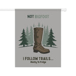 Funny Garden Banner - 'Not Bigfoot...' - Outdoor Decor - Iron Phoenix GHG
