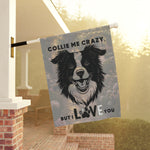 Collie Me Crazy I Love You Garden & House Banner | Dog Lover Yard Flag