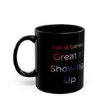 Bad at Games Great at Showing Up Mug | Black Ceramic Coffee Cup
