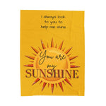 You Are My Sunshine Velveteen Plush Blanket 2025 - Iron Phoenix GHG