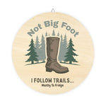 I Follow Trails Funny Hiking Sign Detailed View 3 | Our Phoenix Rise