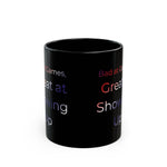 Bad at Games Great at Showing Up Mug | Black Ceramic Coffee Cup