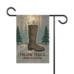 I Follow Trails Mostly To The Fridge Garden Flag | Outdoor Boot Design