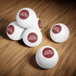 Ping Pong Balls — "Earned Every Shot (Unlike You)" 6-Pack