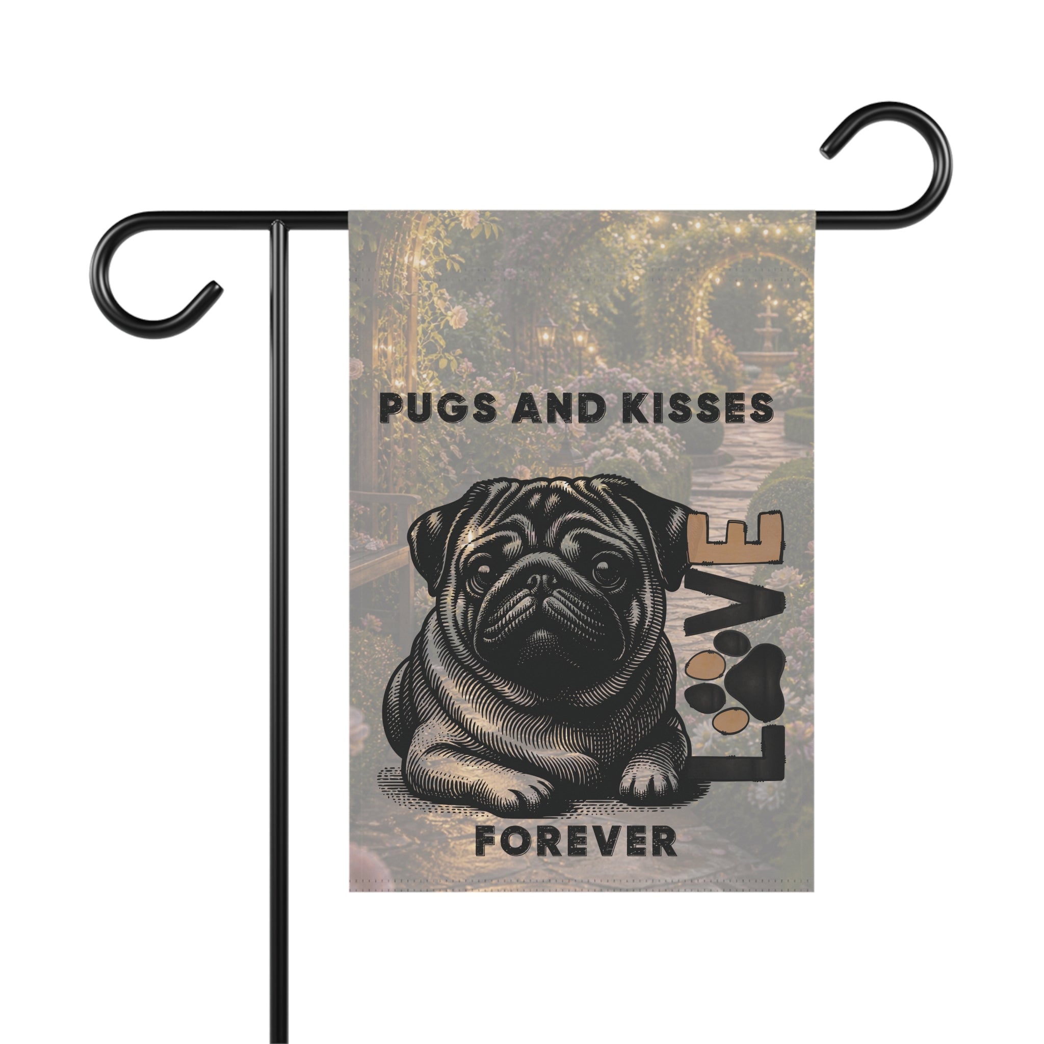 Pugs and Kisses Forever Garden Flag | Garden Banner