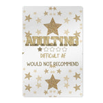 Adulting Difficult AF Metal Wall Sign - Front view | Our Phoenix Rise