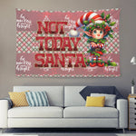 Not today Santa Christmas Wall Tapestry Made in the USA Main Perspective | Our Phoenix Rise