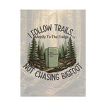 I Follow Trails Mostly To The Fridge Rolled Poster | Hiking Boot Forest Wall Art