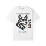German Shepherd T-shirt - 'Shepherded My Heart' Comfort Tee - Iron Phoenix GHG