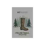Funny Garden Banner - 'Not Bigfoot...' - Outdoor Decor - Iron Phoenix GHG