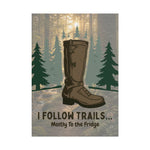 I Follow Trails Mostly To The Fridge Rolled Poster | Hiking Boot Wall Art