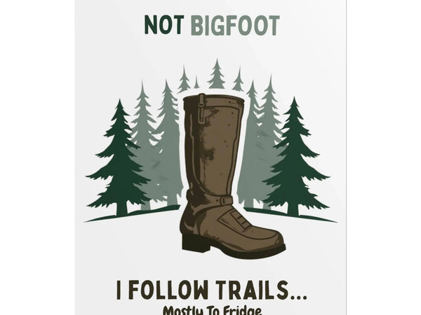 Humorous Nature Posters - Hiking Decor, Trail Art, Cabin Wall Art - Iron Phoenix GHG