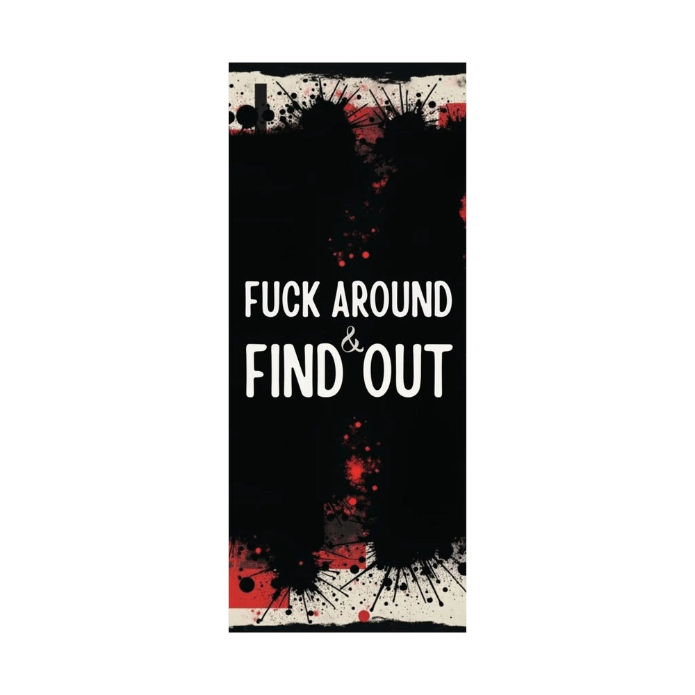 Fuck Around Find Out Poster Iron Phoenix GHG 2025