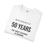 50 Years of Not Giving a Damn T-Shirt — Funny 50th Birthday Tee