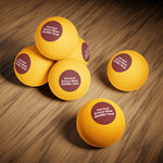Ping Pong Balls — "Earned Every Shot (Unlike You)" 6-Pack