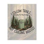 I Follow Trails Mostly To The Fridge Rolled Poster | Hiking Boot Forest Wall Art