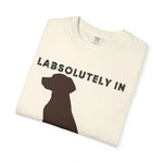 LABsolutely in Love Labrador Lover T-Shirt 2025 - Iron Phoenix GHG