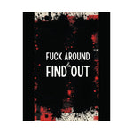 Fuck Around Find Out Poster 2025 Detailed View 3 | Our Phoenix Rise