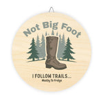 I Follow Trails Funny Hiking Sign Main Perspective | Our Phoenix Rise