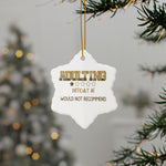 Decorative ornament with 'ADULTING DIFFICULT AF WOULD NOT RECOMMEND' text hanging on a tree.