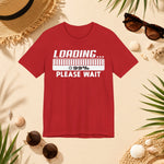 Loading Please Wait T-shirt