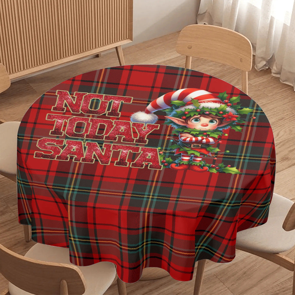 "Not Today Santa" Round Holiday Tablecloth (60")