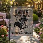 Dachshund Garden Flag - 'Love You This Much' lifestyle home entrance | Our Phoenix Rise