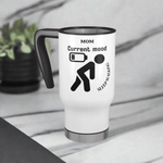 Funny Mom Travel Mug (14oz) - Sleepwalking Gift - Iron Phoenix GHG