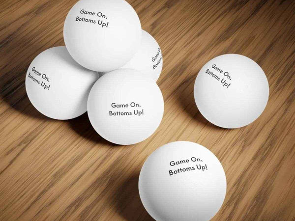 Sarcastic Beer Pong Balls - "Game On Bottoms Up"