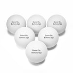 Sarcastic Beer Pong Balls - "Game On Bottoms Up" - Iron Phoenix GHG